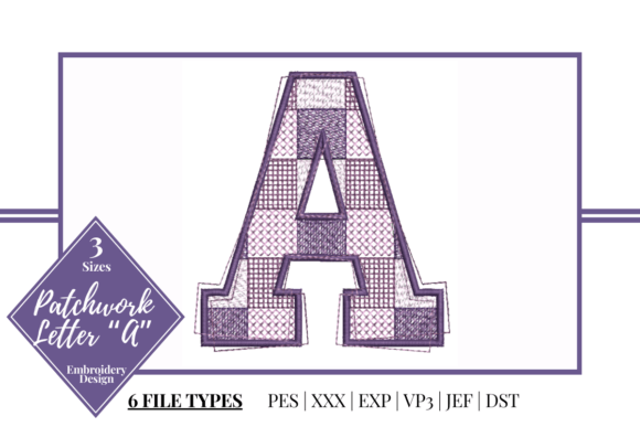 Review: Patchwork Letter a Embroidery Design